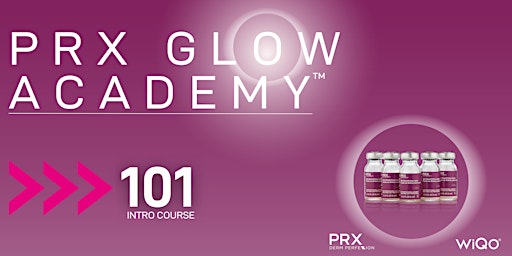 PRX GLOW ACADEMY: 101 - Intro Course | Austin, TX primary image