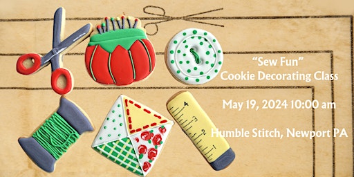 Imagem principal do evento "Sew Much Fun"  Sugar Cookie Decorating Class at Humble Stitch