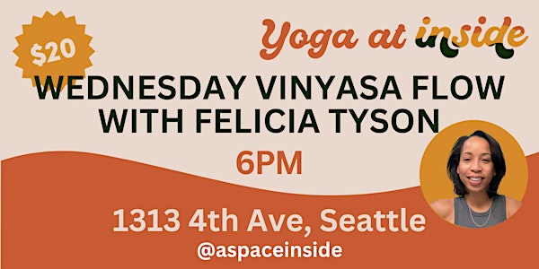 Yoga: Wednesday 6PM: Vinyasa Flow with Felicia Tyson