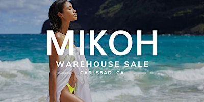 Imagem principal do evento MIKOH Warehouse Sale - Carlsbad, CA