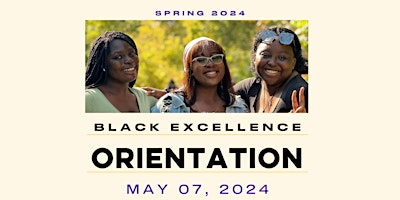 Imagem principal do evento Spring 2024 Black Excellence Orientation