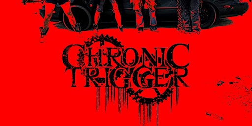 Imagen principal de CHRONIC TRIGGER & GREYBUSH