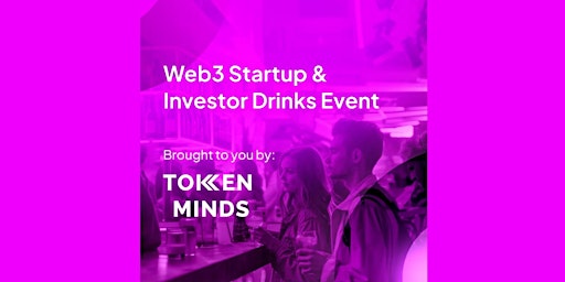 Imagem principal do evento Web3 StartUp & Investor Networking Drinks Event