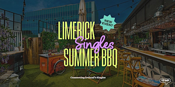 Singles Summer Party & BBQ Limerick. FEW TIX LEFT!