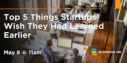 Primaire afbeelding van Top 5 Things Startups Wish They Had Learned Earlier