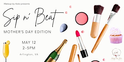 Image principale de Sip & Beat: Mother's Day Makeup Event!