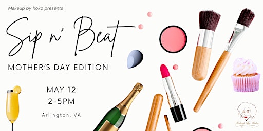 Sip & Beat: Mother's Day Makeup Event!  primärbild