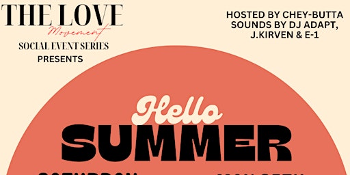 Immagine principale di HELLO SUMMER FESTIVAL- PRESENTED BY THE LOVE MOVEMENT SOCIAL EVENT SERIES 