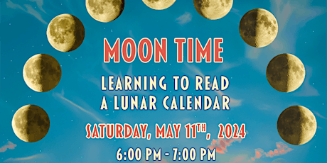Lindsay Conover - Moon Time: How to Read a Lunar Calendar