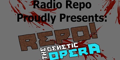 Image principale de RADIO REPO! Live Shadowcast Performance (Repo! The Genetic Opera)