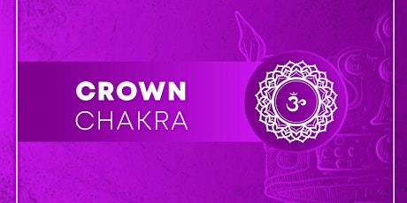 CROWN CHAKRA WORKSHOP