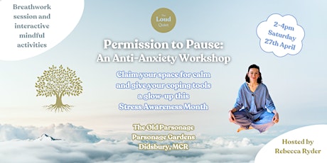 Permission to Pause: An Anti-Anxiety Workshop