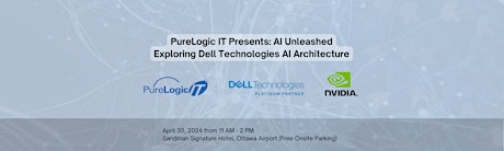 PureLogic IT Presents: Exploring Dell Technologies AI Architechture