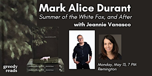 Imagen principal de Mark Alice Durant presents SUMMER OF THE WHITE FOX, AND AFTER