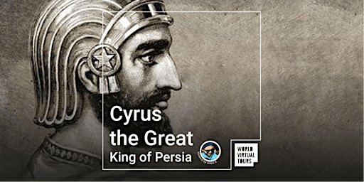 Imagem principal do evento Cyrus the Great - King of Persia