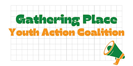 Primaire afbeelding van Gathering Place's Youth Action Coalition