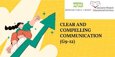 "Clear and Compelling Communication (G9-12)"