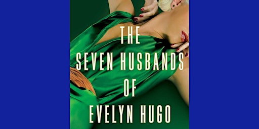 Hauptbild für WE READ 'The Seven Husbands of Evelyn Hugo', by Taylor Jenkins Reid