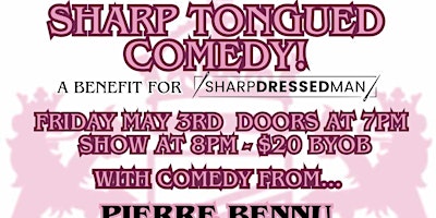 Imagem principal do evento Special Event: Sharp Tongued Comedy to benefit Sharp Dressed Man - May 3rd