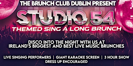 Primaire afbeelding van STUDIO 54 BOTTOMLESS KARAOKE BRUNCH @ Farrier & Draper Dublin 2