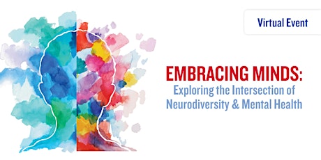 Embracing Minds: The Intersection of Neurodiversity & Mental Health