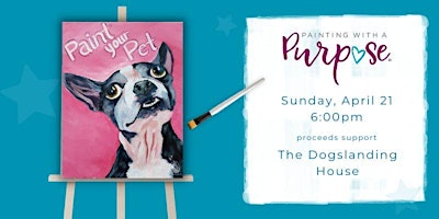Paint Your Pet benefiting The Dogslanding House primary image