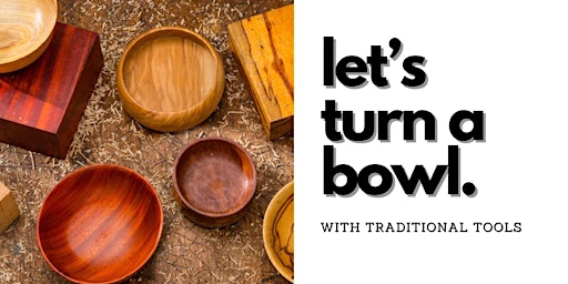 Imagem principal do evento Bowl Turning with Standard Tools