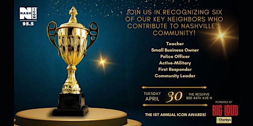 Imagen principal de 95.5 NASH ICON's 1st Annual ICON Awards Powered by Big Loud Records!