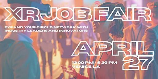 Imagen principal de VR/AR Connect: LA Job Fair for Immersive Careers