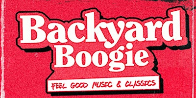 Image principale de DOUBLE HEADER SUNDAYS: GOODIES & BACKYARD BOOGIE 2PM TO 2AM