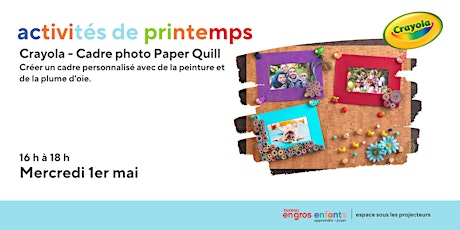 Crayola - Cadre photo Paper Quill - Magasin des Sources