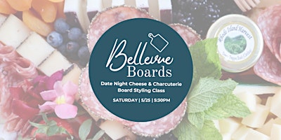 Image principale de Date Night Cheese & Charcuterie Board Styling Class with Bellevue Boards!