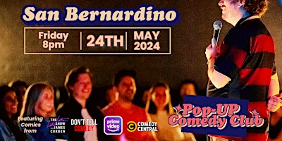 Imagem principal do evento San Bernardino  Pop Up Comedy Show