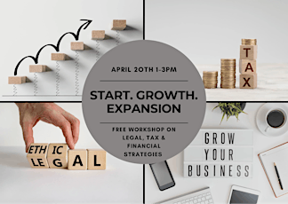 Start. Growth. Expansion: Workshop on Legal, Tax  & Financial Strategies