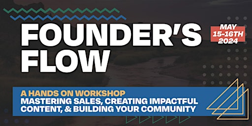 Imagem principal do evento Founders Flow | Workshop & Mastermind for Growing Your Business with Content and Community