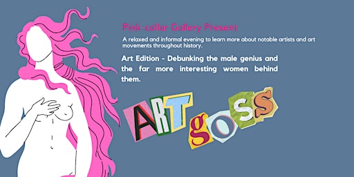 Pink-collar Gallery Presents - June 2024 -  Art Goss Talk. primary image