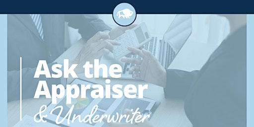 Primaire afbeelding van Ask the Appraiser & Underwriter - Session 2