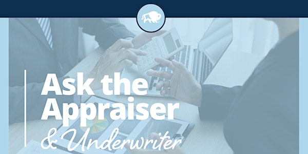 Ask the Appraiser & Underwriter