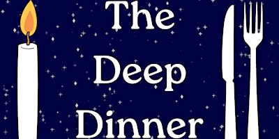 The Deep Dinner:  Sacred Creativity w/ Shira Kline primary image
