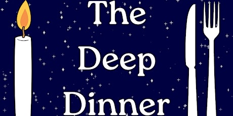 The Deep Dinner:  Sacred Creativity w/ Shira Kline