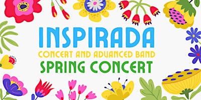 INSPIRADA CONCERT AND ADVANCED BAND SPRING CONCERT primary image