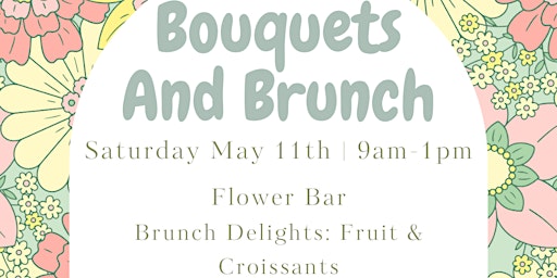 Primaire afbeelding van Bouquets And Brunch