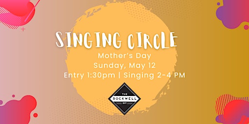 Image principale de Mother's Day Singing Circle (All Ages)