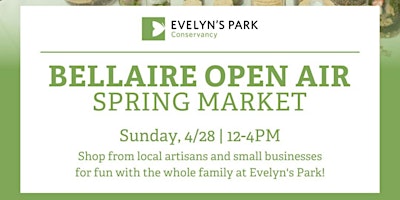 Primaire afbeelding van Bellaire Open Air Spring Market at Evelyn's Park Conservancy