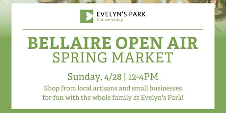 Bellaire Open Air Spring Market at Evelyn's Park Conservancy