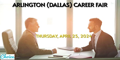 ARLINGTON (DALLAS) CAREER FAIR - APRIL 25, 2024