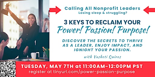 Imagen principal de Calling Nonprofit Leaders! 3 Keys To Reclaim Your Power! Passion! Purpose!