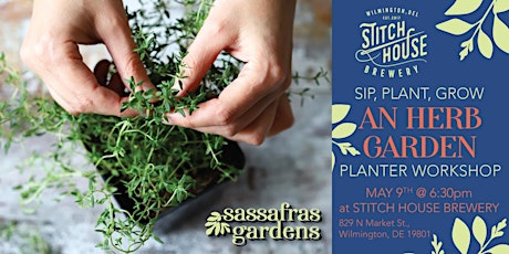 Herb Garden Planter Workshop at Stitch House Brewery with Sassafras Gardens