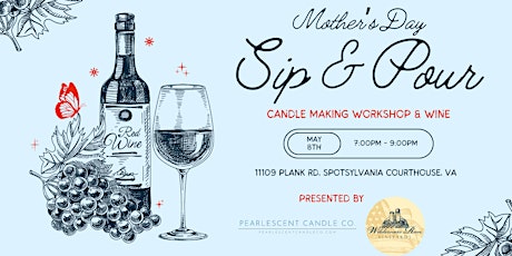 Mother's Day Sip & Pour Candle Making Workshop at Wilderness Run Vineyards