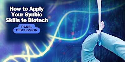Primaire afbeelding van How to Apply Your Synbio Skills to Biotech
